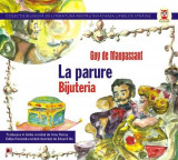 Bijuteria / La Parure | Guy De Maupassant, Paralela 45