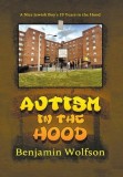 Autism in the Hood: A Nice Jewish Boy's 19 Years in the Hood