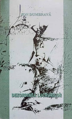 DEZORDINEA LUCRURILOR. VERSURI-ION DUMBRAVA-237847 foto