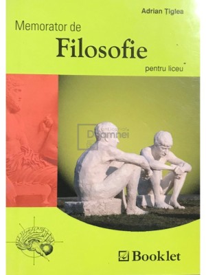 Adrian Tiglea - Memorator de filosofie pentru liceu foto