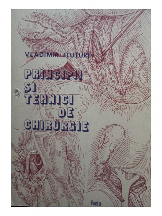 Vladimir Fluture - Principii si tehnici de chirurgie (editia 1987)