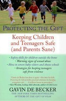 Protecting the Gift: Keeping Children and Teenagers Safe (and Parents Sane) foto