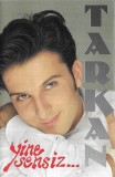 Tarkan - Yine Sensiz..., Caseta audio