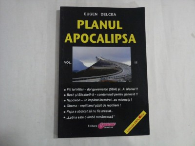 PLANUL APOCALIPSA - EUGEN DELCEA - VOL II foto