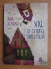 Ana Alfianu - Val si Cetatea Sufletelor, 2017, Humanitas