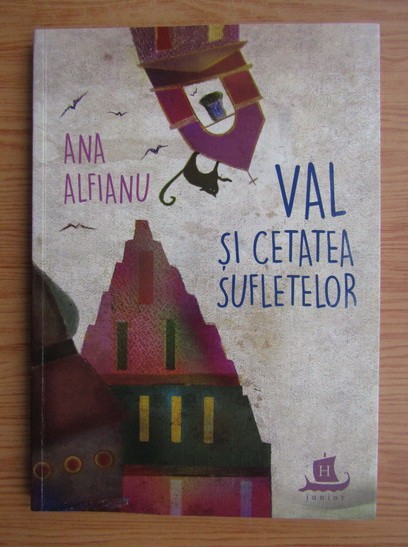 Ana Alfianu - Val si Cetatea Sufletelor