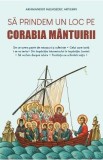 Sa prindem un loc pe corabia mantuirii - Arhimandrit Melhisedec Artiuhin