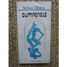 STELIAN TABARAS - CUMPENELE CU DEDICATIE SI AUTOGRAF