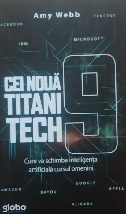 Cei noua titani tech Cum va schimba inteligenta artificiala cursul omenirii - Amy Webb