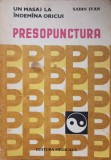 Presopunctura: Masaj la Indemana Oricui - Dr. Sabin Ivan, Editura Medicala 1983, Carte Medicina Alternativa