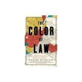 The Color of Law: A Forgotten History of How Our Government Segregated America