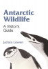 Antarctic Wildlife: A Visitor&#039;s Guide