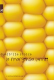 La marginea lumii | Dumitrita Stoica