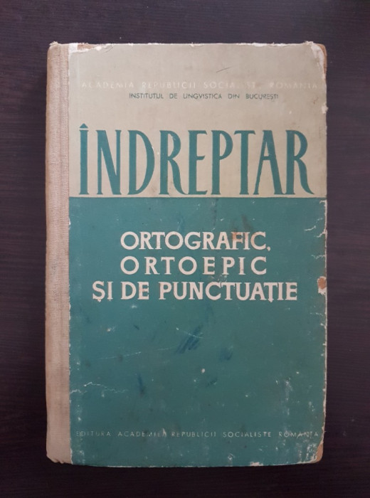 INDREPTAR ORTOGRAFIC, ORTOEPIC SI DE PUNCTUATIE 1965