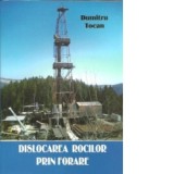 Dislocarea rocilor prin forare - Dumitru Tocan