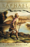 Raphael: Communicating with the Archangel for Healing &amp; Creativity