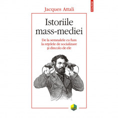 Istoriile mass-mediei - Jacques Attali