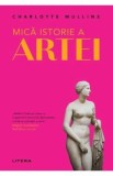 Mica istorie a artei - Charlotte Mullins
