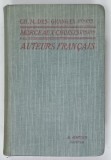 MORCEAUX CHOISIS DES AUTEURS FRANCAIS DU MOYEN AGE A NOS JOURS par CH. - M. DES GRANGES , CLASSES DE LETTRES , 1926