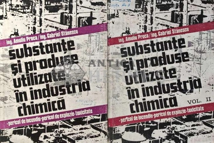 Substante si produse utilizate in industria chimica Vol. 1-2 - 1984 - Amuliu Proca (XE50)