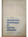 Ioan C. Voiculescu - Biologie - Anatomia, fiziologia si igiena omului (Editia: 1974)