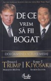 Carti: De ce - Donald J. Trump, Robert T. Kiyosaki, Meredith McIver, Sharon Lechter, Curtea Veche, 2008, 381 pagini, brosate