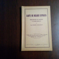 CARTE DE RELIGIE CATOLICA - Edmond Barciovschi - Editura Bucovina, 1941, 186 p.