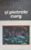Si Pietrele Curg. Locuri si Legende - Ion Filipciuc, 1985, Sport-Turism, Geografie, Carte in Romana
