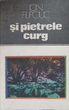 Si Pietrele Curg. Locuri si Legende - Ion Filipciuc, 1985, Sport-Turism, Geografie, Carte in Romana