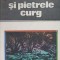 SI PIETRELE CURG. LOCURI SI LEGENDE-ION FILIPCIUC-236282
