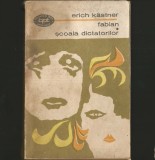 Cumpara ieftin FABIAN * ȘCOALA DICTATORILOR - ERICH KASTNER - BPT