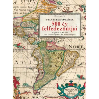 500 &amp;eacute;v felfedező&amp;uacute;tjai - Magell&amp;aacute;n &amp;eacute;s Elcano F&amp;ouml;ld k&amp;ouml;r&amp;uuml;li &amp;uacute;tj&amp;aacute;nak 500. &amp;eacute;vfordul&amp;oacute;j&amp;aacute;ra - Mar&amp;iacute;a Aldave foto