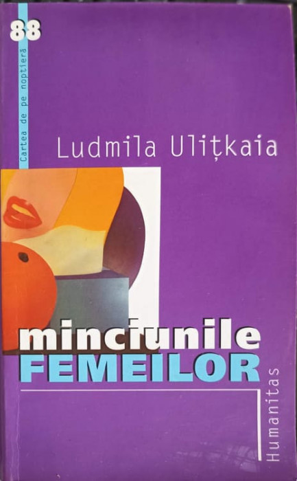 MINCIUNILE FEMEILOR-LUDMILA ULITKAIA
