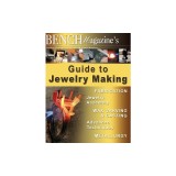 Bench Magazine's Guide to Jewelry Making