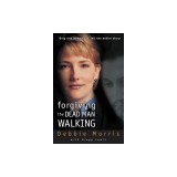 Forgiving the Dead Man Walking: Only One Woman Can Tell the Entire Story