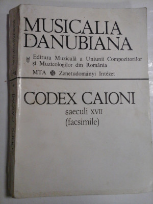 MUSICALIA DANUBIANA 14/A * CODEX CAIONI saeculi XVII (facsimile) - Editura Muzicala a Uniunii Compozitorilor si Muzicologilor din Roman foto