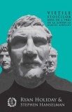 Cumpara ieftin Viețile stoicilor - Paperback brosat - Stephen Hanselman, Ryan Holiday - Seneca Lucius Annaeus