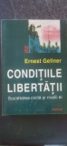 Ernest Gellner - Condițiile libertății. Societatea civilă și rivalii ei