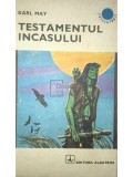 Karl May - Testamentul incașului (editia 1971)