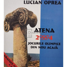 Lucian Oprea - Atena 2004. Jocurile Olimpice din nou acasa (editia 2004)