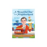 A Beautiful Day in the Neighborhood: The Poetry of Mister Rogers