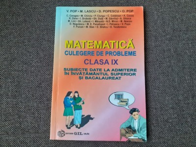 MATEMATICA CULEGERE DE PROBLEME CLASA AIX A SUBIECTE DATE LA ADMITERE MIRCEA LASCU foto