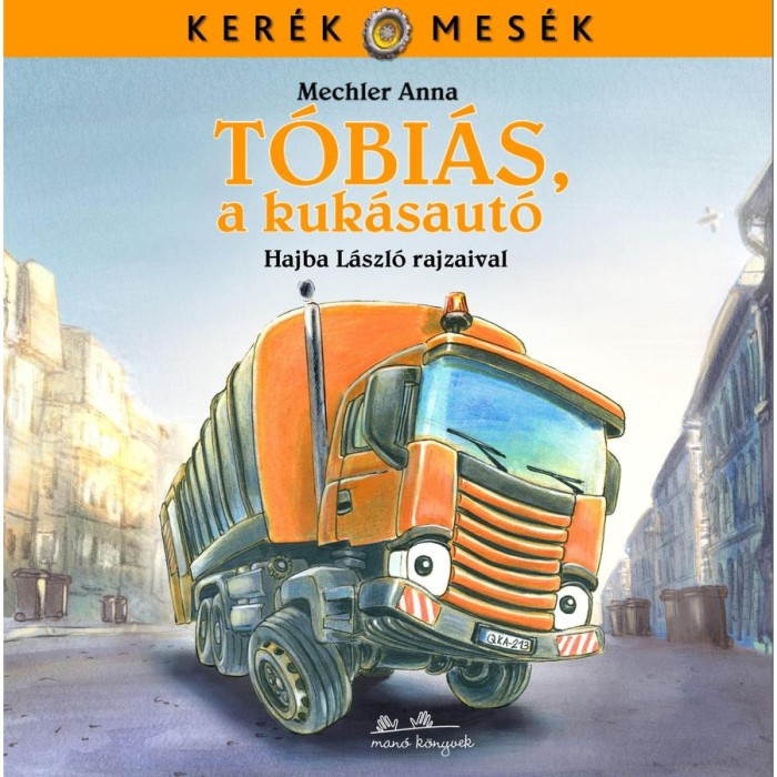 T&oacute;bi&aacute;s, a kuk&aacute;saut&oacute; - Ker&eacute;k mes&eacute;k 3. - Mechler Anna