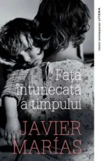 Fata intunecata a timpului/Javier Marias