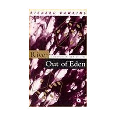 River Out of Eden: A Darwinian View of Life - Richard Dawkins