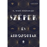 Sz&eacute;pek &eacute;s &aacute;tkozottak - Francis Scott Fitzgerald
