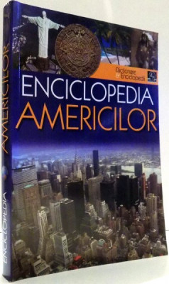 ENCICLOPEDIA AMERICILOR de MATEI HORIA C., NEGUT SILVIU, NICOLAE ION , 2009 foto