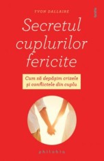 Secretul cuplurilor fericite. Cum sa depasim crizele si conflictele din cuplu - Philobia
