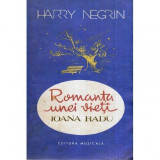Harry Negrin - Romanta unei vieti - Ioana Radu - 118367