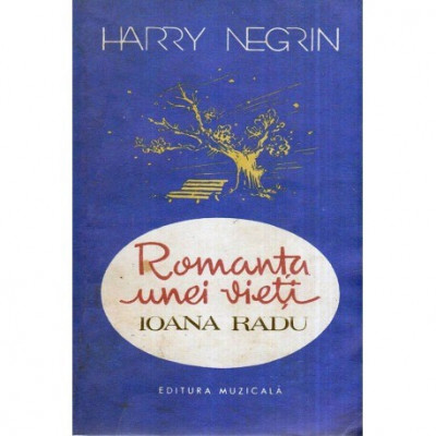 Harry Negrin - Romanta unei vieti - Ioana Radu - 118367 foto